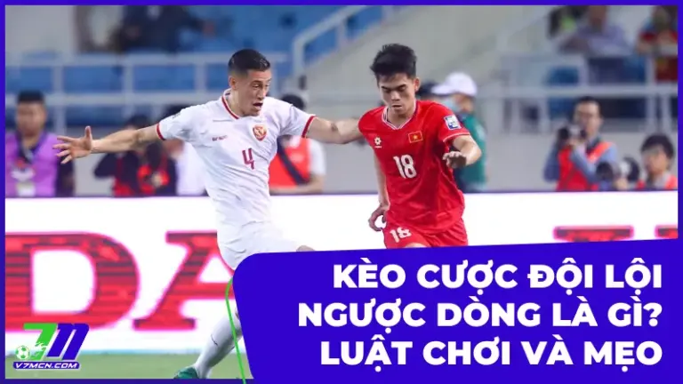 kèo cược đội lội ngược dòng